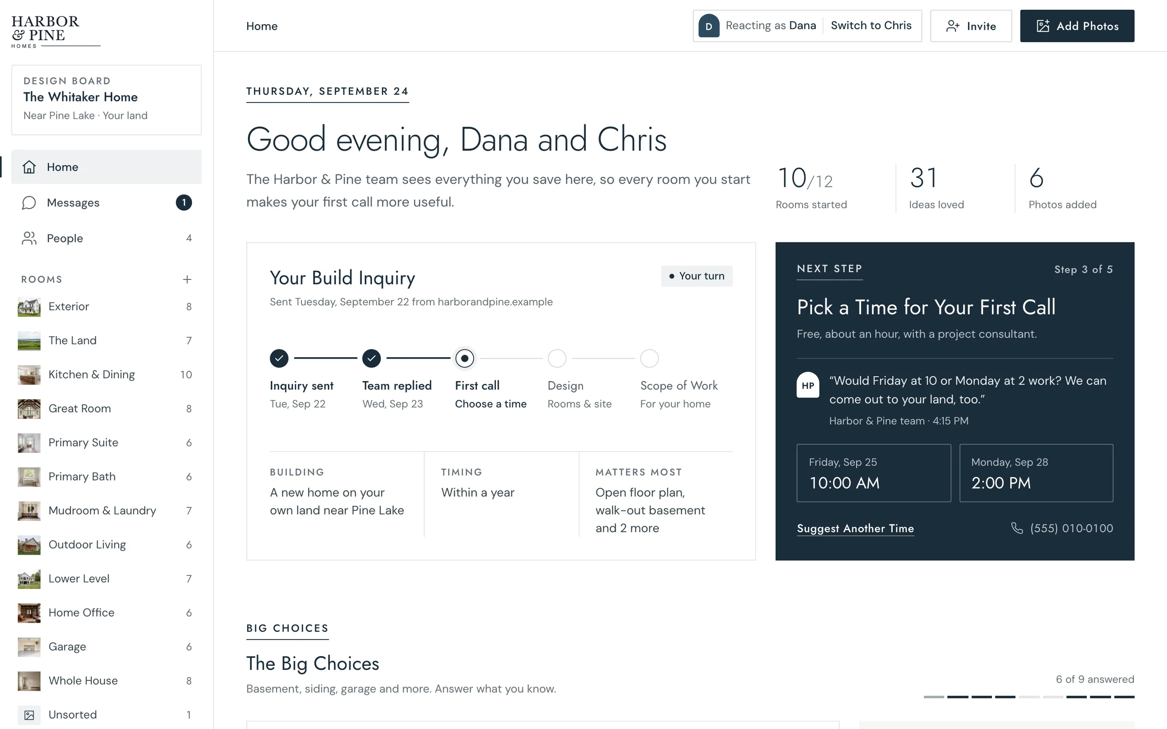 A family’s board from Harbor & Pine Homes: Good afternoon, Dana and Chris; 10 of 12 rooms started, 31 ideas loved; their build inquiry and the next step, pick a time for your first call.